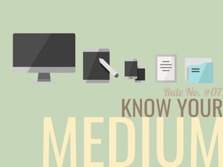 KNOW YOUR
Rule No. #07
 