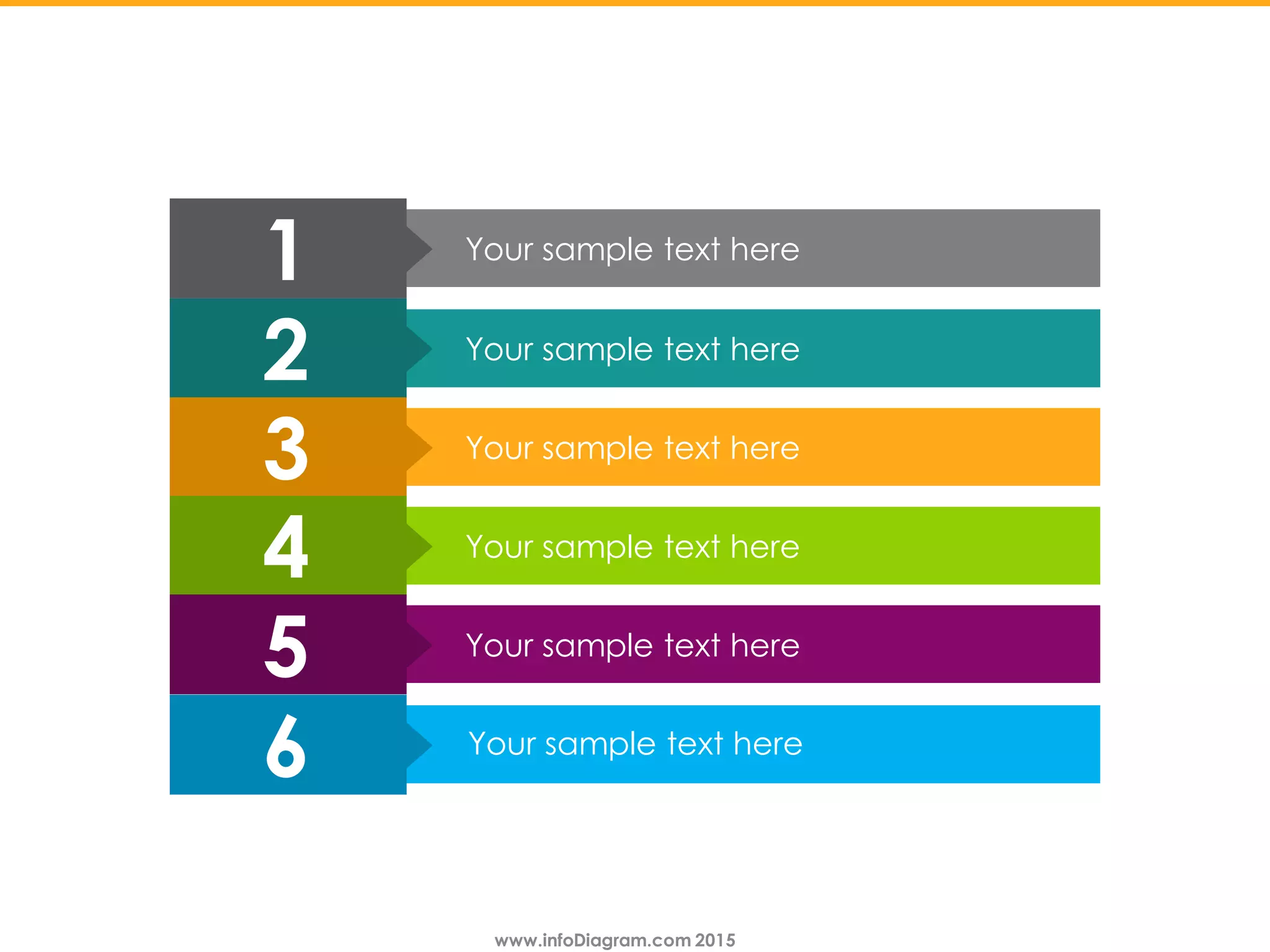 www.infoDiagram.com 2015www.infoDiagram.com 2015
Your sample text here
Your sample text here
Your sample text here
Your sample text here
Your sample text here
Your sample text here
1
2
3
4
5
6
 