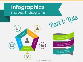 1
Your text
Infographics
shapes & diagrams
 