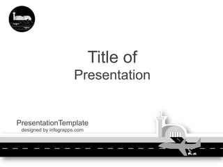 Title of
Presentation
PresentationTemplate
designed by infograpps.com
 