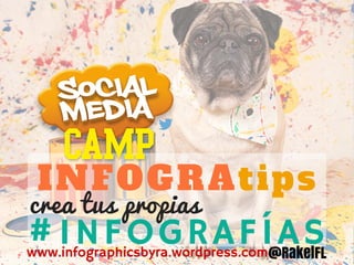 #INFOGRAFÍAS@RakelFL
INFOGRAtips
crea tus propias
www.infographicsbyra.wordpress.com
 