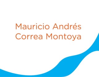 Mauricio Andrés
Correa Montoya
 