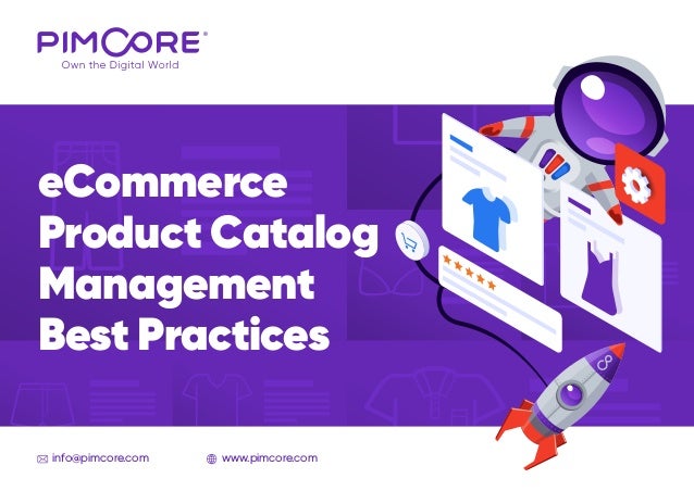 eCommerce
Product Catalog
Management
Best Practices
info@pimcore.com www.pimcore.com
 