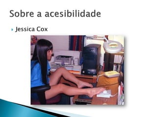 Jessica Cox
 