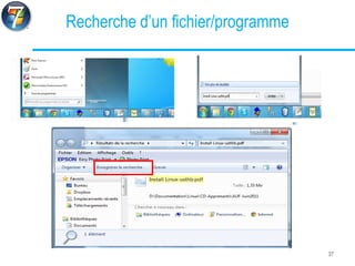 Recherche d’un fichier/programme
37
 