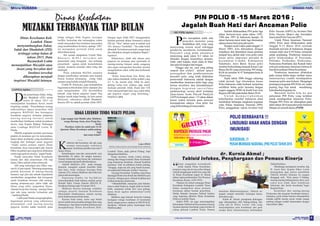 Mitra HUSADA
12 TABLOID INFOKESEDISI JANUARI
VOL I / Th. 1/ 2016
ata penerimaan Zakat, Infaq,
Ddan Shadakah (ZIS) setiap
bulan di tahun 2015 ini
menunjukkan kesadaran berzis masih
tergolong rendah. “Penyebabnya kurang
maksimalnya upaya penarikan oleh
pengurus BAZNAS dan kurangnya
kesadaran pegawai terutama pimpinan
m a s i n g - m a s i n g I n s t a n s i u n t u k
memberikan himbauan terkait kesadaran
berzis, kata Kepala Bidang Hubungan
antar Lembaga BAZNAS Lotim, R.
Pandu.
Dibalik ungkapan tersebut, pensiunan
praktisi di instalansi gizi itu menyatakan,
hanya dinas kesehatan yang muzakkinya
lengkap dari berbagai unsur pegawai
“Andai semua instansi seperti Dinas
Kesehatan, kaya masyarakat pak, karena
Dikes itu paham apa yang harus dilakukan
selaintugaspokokmereka,”paparPandu.
Pandu menyebut Dinas Kesehatan
karena dari data penerimaan ZIS tiap
bulan,Dikesadalahselaluterbanyak.
ZIS yang terkumpul dari Dikes rata-
rata 81,6 juta rupiah.“Memang tergantung
jumlah karyawan di masing-masing
Instansi, tapi jika ada sebuah kepedulian
memberikan pengarahan dan ketegasan
untuk kesadaran bersama oleh masing-
masing pimpinan,saya yakin tidak ada
Dinas yang nihil, jangankan Dinas,
rekanan kerja dari masing –masing Dinas
saja ada yang mereka keluarkan pak
,”sambungPandu.
Lebih jauh Pandu mengungkapkan,
bagaimana prinsip yang seharusnya
ditanamkan oleh masing-masing
pegawai. Ketika sudah memilih jalan
hidup sebagai Abdi Negara, kesiapan
berfikir, berkorban dan meluangkan waktu
untuk masyarakat luas terutama masyarakat
yang membutuhkan itu harus, apalagi “ZIS”
ini merupakan perintah Allah untuk
dibersihkanharta.
Hal senada dipaparkan Ustadz Muh.
Khusayri, M.Pd.I. bersyukur ada
pemerintah yang mengajak taat terhadap
pemerintah agama untuk kemaslahatan
ummat, terutama masalah zakat infaq dan
shadaqah.
Peran sederhana BAZDA misalnya
dengan memberikan santunan rutin kepada
Pantai Asuhan disamping orang tidak
mampuyangberhakmenjadiMustahiq.
Ustadz M. Khusyairi, juga memaparkan
bagaimana kebarokahan harta siapapun jika
rajin mengeluarkan ZIS, dicontohkan
banyak yang bukan pegawai negeri bisa
bangun rumah tanpa hutang, itu kata ustadz
Khusyairi, rahasianya adalah Shadakah.
Karena ZIS itu adalah perintah Allah SWT.
Dengan tegas Allah SWT menggunakan
kalimat perintah dalam firmannya terkait
ZIS ini. “Huz” dalam surat at-taubah ayat
103, Artinya “Ambillah”. “Itu tidak boleh
dibantah, Itu kalimat perintah, sangat tepat
jika dikuatkan dengan kebijakan Bupati,”
tegasnya.
Seharusnya, tidak ada alasan para
pegawai ini terutama para pemimpin di
masing-masing Instansi untuk canggung
atau segan menegaskan bawahan mereka
mengeluarkan zakat, infak atau berbentuk
shadakah.
“Kalau benar-benar kita ikhlas dan
tahu makna shadakah, terlalu sedikit yang
2,5 % itu, karena janji Allah itu pasti,
apalagi kalau kita niatkan juga untuk
mentaati perintah Allah, Rasul dan Ulil
Amri atau pemimpin kita, saya yakin tidak
ada pegawai negeri yang berhutang,”
lanjutnya.[mz]
Dinas Kesehatan
MUZAKKI TERBANYAK TIAP BULAN
Dinas Kesehatan Kab.
Lombok Timur
menyumbangkan Zakat,
Infak dan Shadakah (ZIS)
tertinggi setiap bulan di
tahun 2015. Data
Baznaskab Lotim
menunjukkan Muzakki atau
insan yang berzakat dari
Institusi tersebut
diharapkan menjadi
inspirasi Muzakki lainnya.
Loket JPKM
Muhlisin, ketika menerima surat keterangan Peserta Jamkesmas
LAPSUS, Infokes
SIAGA LAYANAN TUNDA WAKTU PULANG
Lega sangat, hati Muhlis alias Muhlisin,
warga Karang Asem, desa Perigi Kec.
Suela.
Pasalnya waktu itu sudah jam 14.20.
Aparatur Dinas Kesehatan sudah pulang.
Sepi.
Apa yang terjadi?.
~~~~
elahiran dan kematian, tak ada yang
Kmampu menyangka waktunya
kapan. Kelahiran prediksi rata-rata 9
bulan10hari.
Kematianpun rata-rata mencontohi usia
Rasulullah, 63 tahun. Itu sangka manusia.
Namun kehendak yang kuasa tak selamanya
sesuaiharapantapipastiadahikmahnya.
Adalah Muhlisin (30) pada minggu
kemarin, mengukir sejarah memiliki buah
hati baru, buah cintanya bersama Rida
Apriani (25), artinya Muhlisin dan Rida kini
punyaduamomongan.
Sepasang hamba itu berikhtiar
menyelamatkan buah hatinya melalui peran
Rumah Sakit Umum Daerah (RSUD) R.
SoedjonoSelongsejak18 Januari2016.
Muhlisin beserta keluarga terdaftar
sebagai peserta Jaminan Kesehatan
Masyarakat (Jamkesmas), namun sayang
kartuJamkesmasnyabedanama.
Karena beda nama, tentu saja butuh
proses untuk menyesuaikan dengan data yang
sebenarnya.Atas dasar tersebut pihaknya pun
menghubungi Dinas Kesehatan Kab.
Lombok Timur, pada jadwal Pulang. Sepi
didapatkanMuhlisin.
Siaga layanan, tunda waktu pulang,
untung ada tenaga kontrak Dinas Kesehatan
yang berprinsip demikian, Ahmad Syakban
namanya. Saat itu pihaknya belum pulang,
“Sengaja, siapa tau ada yang butuh layanan,
inisudah jadikebiasaan,lembur”cetusnya.
Gayung bersambut, Syakban yang biasa
dipanggil Ibank atau Ibenk dan Muhlisin pun
bertemu. Dengan gesit, Ahmad Syakban pun
terlihatmelayanisetulushati.
“Alhamdulillah, manjuran jaok balente,
mun te ndek bedait je, begak lelah ite bolak-
balik, manjuran jemak Istri saya pulang,
harus becat ngurus administrasi”cerita
Muhlisin.
Muhlisin juga banyak bercerita tentang
kesiagaan tenaga kesehatan di kecamatan
Suela sampai proses rujukan ke RSUD dr R.
Soedjono. Selamat punya momongan baru
Muhlisin.[mz]
dr. Kurnia Akmal ;
Tabloid Infokes, Penghargaan dan Pemacu Kinerja
“Kami sampaikan terimakasih
untuk kepala Dinas Kesehatan,
program yang satu ini saya nilai sebagai
sebuah penghargan untuk kita yang ada
di Dinas Kesehatan,”papar dr Akmal
dalam rapat pembentukan Tim Promosi
Kesehatan,Kamis,14/01/2016.
Paparan itu terkait semangat Dinas
Kesehatan Kabupaten Lombok Timur
dalam memperluas akses promosi
kesehatan dalam bentuk penerbitan
Media Mandiri bernama Tabloid Infokes
yang langsung dikelola Dinas Kesehatan
(Dikes) LombokTimur.
Kabid P2PL ini juga menyampaikan
keberadaan Tabloid ini bisa memacu kinerja
layanan aparatur kesehatan yang tersebar di
semua pelosok Lombok Timur. Namun
demikian dikhawatirkannya, Tabloid ini
jangan sampai memiliki semangat hanya
diawalnyasaja.
Selain dr. Akmal, pemaparan dukungan
juga disampaikan oleh bidang-bidang lain
yang ada di Dikes Lotim. Ada yang
menyampaikan pola koordinasi dan pola
serupa demi konsistensinya keberadaan
TabloidInfokes.
Mendengar pemaparan tersebut, drg
H. Asrul Sani, Kepala Dikes Lotim
menegaskan agar proses penerbitan
Tabloid Infokes bulanan itu jangan
dianggap sulit. “Kita punya 4 bidang,
masing-masing bidang punya seksi, saya
yakin kita tidak akan kehabisan
informasi dan berita kesehatan,”tegas
KepalaDinas.
Kontribusi dari masing-masing
Puskesmas dan program kesehatan lainnya,
lanjutnya, perlu seluas-luasnya disampaikan
kepada publik karena peran media sangat
penting sebagai wadah silaturrahmi dengan
masyarakat.[mz]
5TABLOID INFOKES EDISI JANUARI
VOL I / Th. 1/ 2016
BIDANG P2PL
olio merupakan salah satu
Ppenyakit menular yang
disebabkan oleh virus yang
menyerang sistem saraf sehingga
penderita menderita kelumpuhan.
Penyakit yang pada umumnya
menyerang anak umur 0-3 tahun ini
ditandai dengan munculnya demam,
lelah, sakit kepala, mual, kaku di leher
dansakitditungkaidanlengan.
Hingga saat ini, cara yang paling
ampuh dan efektif dalam upaya
pencegahan dan pemberantasan
penyakit polio yang telah dilakukan
pemerintah Indonesia adalah dengan
memberikan imunisasi polio bagi yang
belum terinfeksi dan ditindaklanjuti
d e n g a n k e g i a t a n s u r v e i l a n s
epidemiologi secara aktif terhadap
kasus-kasus Acute Flaccid Paralysis
(AFP) kelompok umur <15 tahun dalam
kurun waktu tertentu guna mencari
kemungkinan adanya virus polio liar
yangberkembangdimasyarakat.
PIN POLIO 8 -15 Maret 2016 ;
Jagalah Buah Hati dari Ancaman Polio
Setelah dilaksanakan PIN polio tiga
tahun berturut-turut pada tahun 1995,
1996 dan 1997 di Indonesia hampir 10
tahun berturut-turut tidak lagi ditemukan
adanyakasus barupenyakitpolio.
Sampai suatu waktu pada tanggal 13
Maret 2005, kita dikejutkan dengan
terjadinya dan ditemukan kasus pertama
lumpuh layu akibat ulah virus polio yaitu
kasus polio importasi pertama di
k ecamatan Cid ah u , K ab u p aten
Sukabumi, Jawa Barat. Kasus polio
tersebut berkembang menjadi Kasus Luar
Biasa (KLB) yang menyerang 305 orang.
KLB ini tersebar di 47 kabupaten/kota di
10provinsi.
Sejak tahun 2006 hingga sekarang
tidak pernah lagi ditemukan kasus
Polio.Indonesia telah berhasil menerima
sertikasi bebas polio bersama dengan
negara anggota WHO di South East Asia
Region(SEAR) padabulanMaret2014.
U n t u k m e m p e r t a h a n k a n
keberhasilan tersebut Indonesia akan
melakukan beberapa rangkaian kegiatan
yaitu Pekan Imunisasi Nasional (PIN)
Polio, penggantian vaksin trivalent Oral
Polio Vaccine (tOPV) ke bivalent Oral
Polio Vaccine (Bopv) dan Introduksi
InactvatedPolioVaccine(IPV).
Untuk Pekan Imunisasi Nasional
(PIN) Polio akan dilaksanakan pada
tanggal 8-15 Maret 2016 serentak
diseluruh provinsi di Indonesia, dengan
sasaran anak usia 0-59 bulan, termasuk
untuk pendatang. Pemberian imunisasi
polio dilaksanakan di Posyandu,
Polindes, Poskesdes, Puskesmas,
Puskesmas.Pembantu dan Rumah Sakit
serta pos pelayanan imunisasi lainnya di
bawahkoordinasiDinas Kesehatan.
Pemberian imunisasi dilakukan
pada semua balita tanpa melihat status
imunisasinya (sudah mendapatkan
imunisasi polio atau belum). Mengingat
pentingnya kegiatan PIN Polio ini, maka
penting bagi kita untuk mendukung
keberhasilankegiatanini.
Bawalah balita kita ke pos
pelayanan PIN Polio yang terdekat
untuk mendapatkan imunisasi Polio.
Dengan PIN Polio ini diharapkan pada
akhir tahun 2018 penyakit polio berhasil
dihapusdiseluruhdunia.[P2PB]
SIE P2PB, Infokes
 