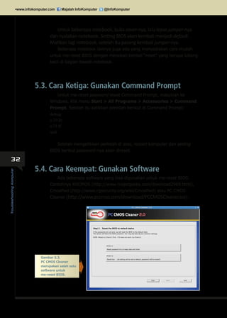 32
TroubleshootingKomputer
▪www.infokomputer.com Majalah InfoKomputer @InfoKomputer

Untuk me-reset password lewat Comman...