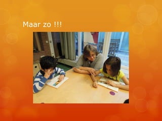 Maar zo !!!
 