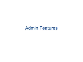 Admin Features
 