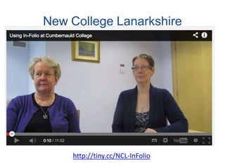 http://tiny.cc/NCL-InFolio
New College Lanarkshire
 