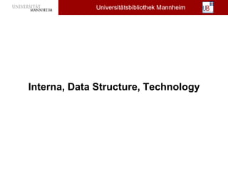 Interna, Data Structure, Technology
 