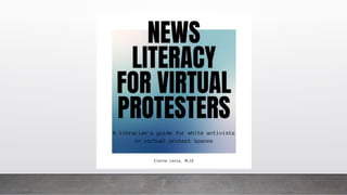 News Literacy for Virtual Protesters