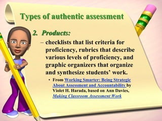 Design your own assessmentsThe Co-Role of the LMSExpanding the assignment and creating a learning environment that allows authentic learning activities to become possible Facilitat[ing] the activity with the teacher so that many learning environments can be made available to students Provid[ing] input and evidence in the evaluation of the students[’] ability to process information into meaningful communicationAuthentic Assessment by Daniel Callison, School Library Media Activities Monthly 14, no. 5 (January 1998). 