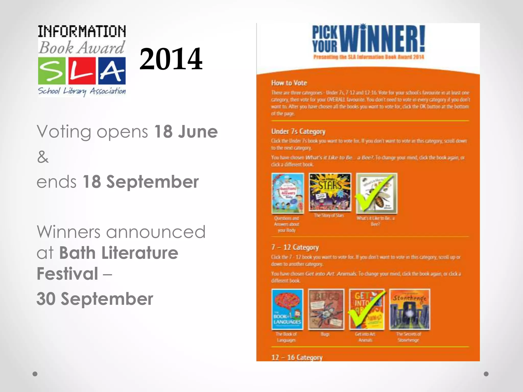 2014 
Voting opens 18 June 
& 
ends 18 September 
Winners announced 
at Bath Literature 
Festival – 
30 September 
 