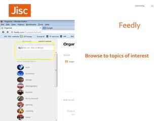 21/01/2014

Feedly

Browse to topics of interest

13

 