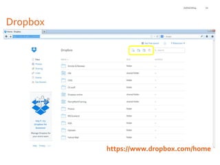 21/01/2014

21

Dropbox

https://www.dropbox.com/home

 