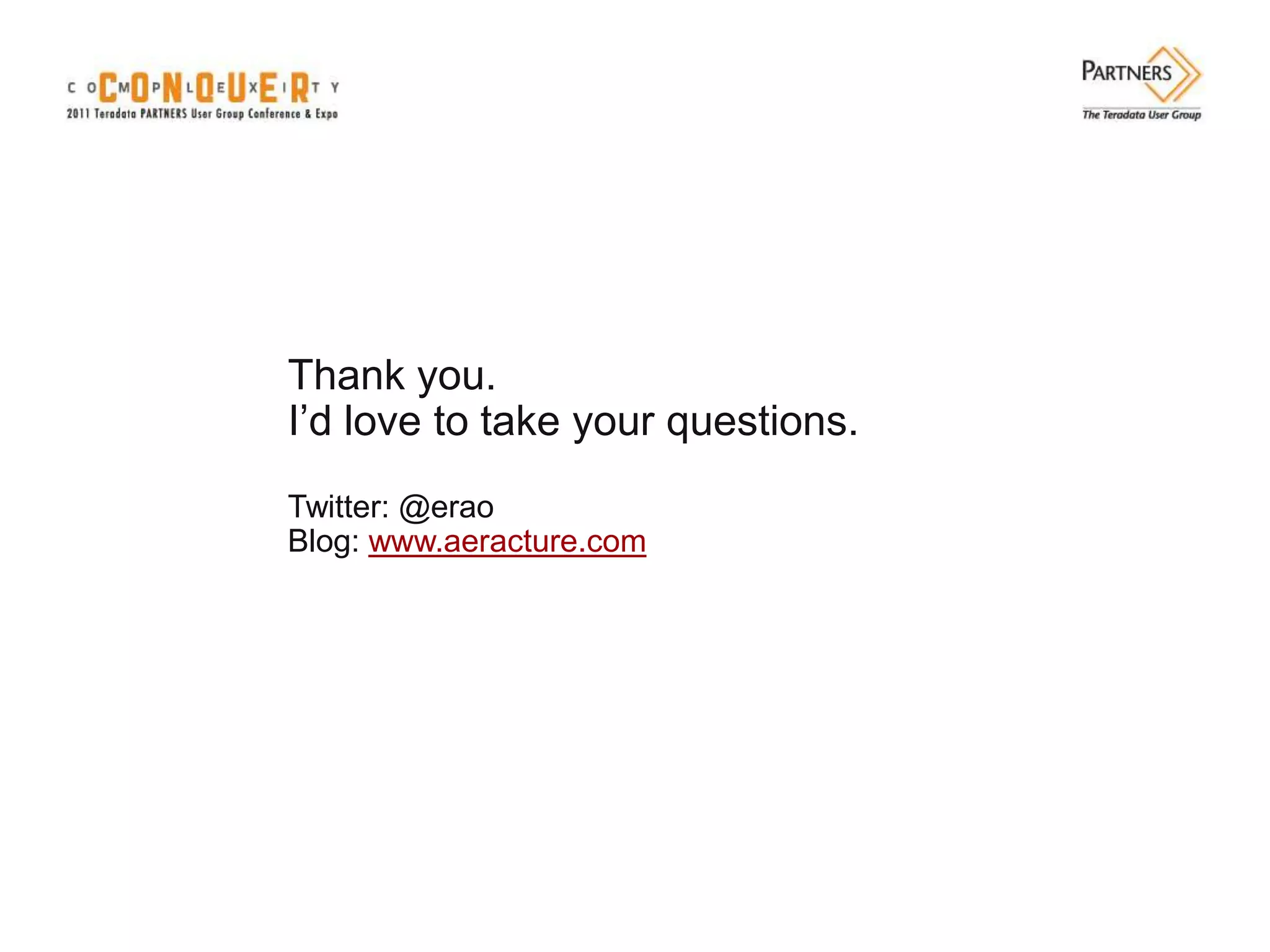 Thank you.
I’d love to take your questions.
Twitter: @erao
Blog: www.aeracture.com
 