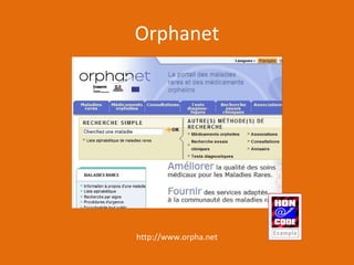 Orphanet http://www.orpha.net 