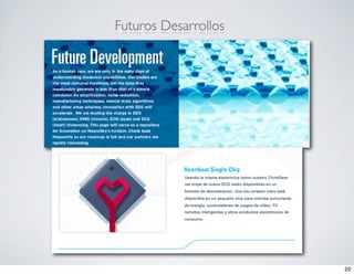 Futuros Desarrollos




                      20
 