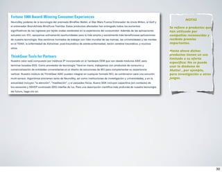 NOTAS

Se reﬁere a productos que
han utilizado por
compañías reconocidas y
recibido premios
importantes.

Hasta ahora dichos
productos tienen un uso
limitado a su oferta
especíﬁca: No se puede
usar la diadema de
Mattel , por ejemplo,
para investigación u otros
juegos.




                             30
 