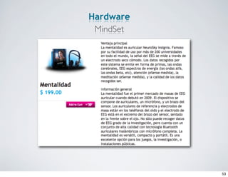 Hardware
 MindSet




           53
 