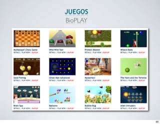 JUEGOS
BioPLAY




          90
 