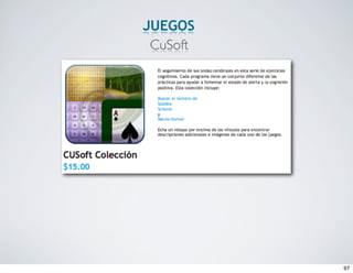 JUEGOS
 CuSoft




          97
 
