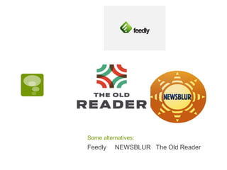 Some alternatives:
Feedly    NEWSBLUR The Old Reader
 
