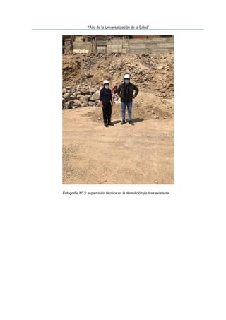 “Año de la Universalización de la Salud”
Fotografía N° 3: supervisión técnica en la demolición de losa existente.
 