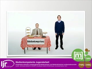 Medienkompetente Jugendarbeit
Kooperation zwischen Landesjugendring Niedersachsen und Niedersächsische Landesmedienanstalt         media    media
                                                                                                      scout   projekt
Quellen: JIM-Studie 2008/09/10, ARD/ZDF Onlinestudie 5/2009, BITKOM-Studie »Connected Worlds« 2010
 