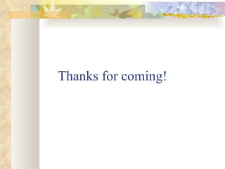 Thanks for coming! 