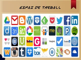 Espai de treball
 