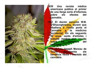 100 A.C. Els chinos fabriquen paper a partir del cannabis. 