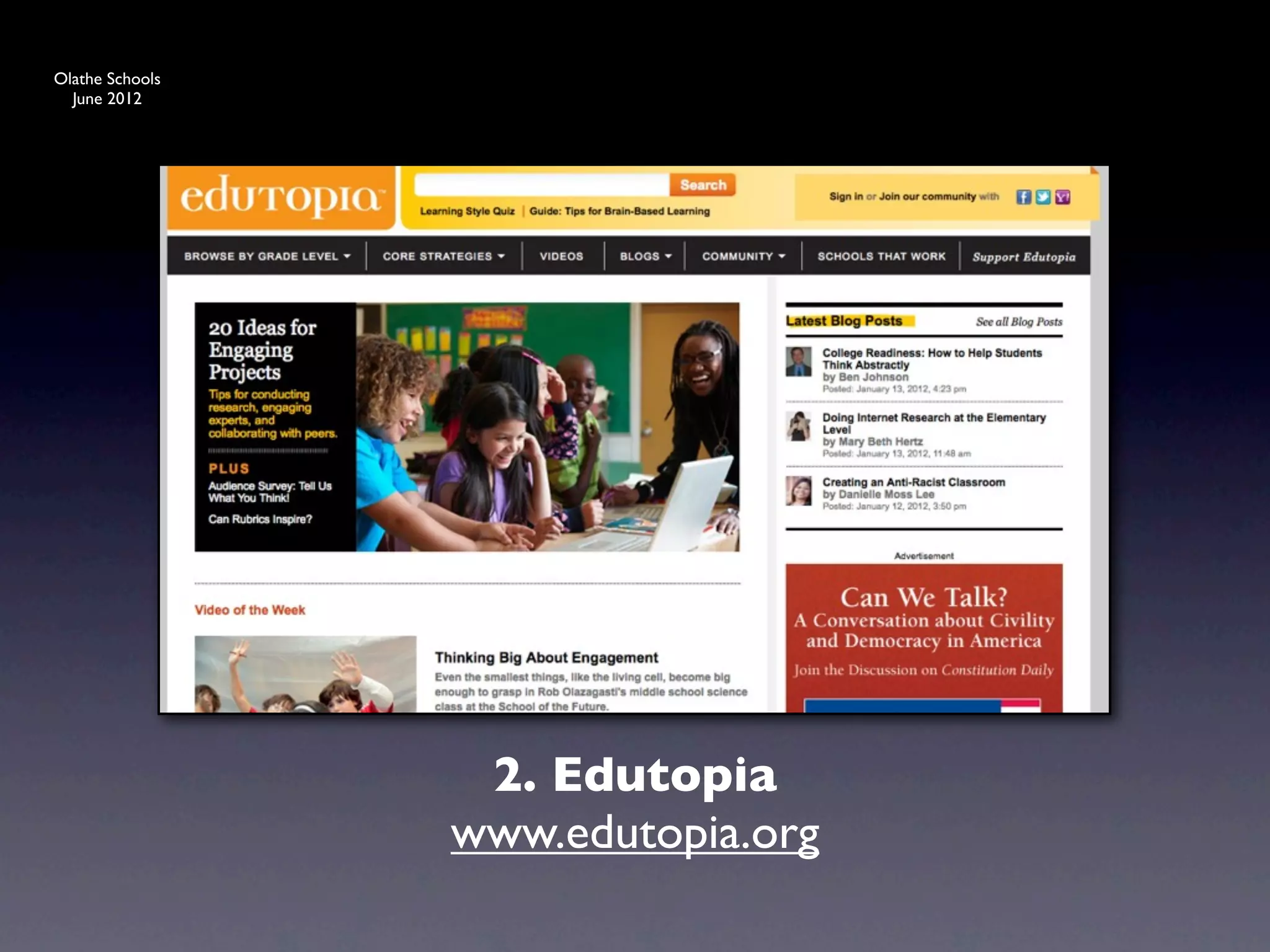 Olathe Schools
  June 2012




                  2. Edutopia
                 www.edutopia.org
 