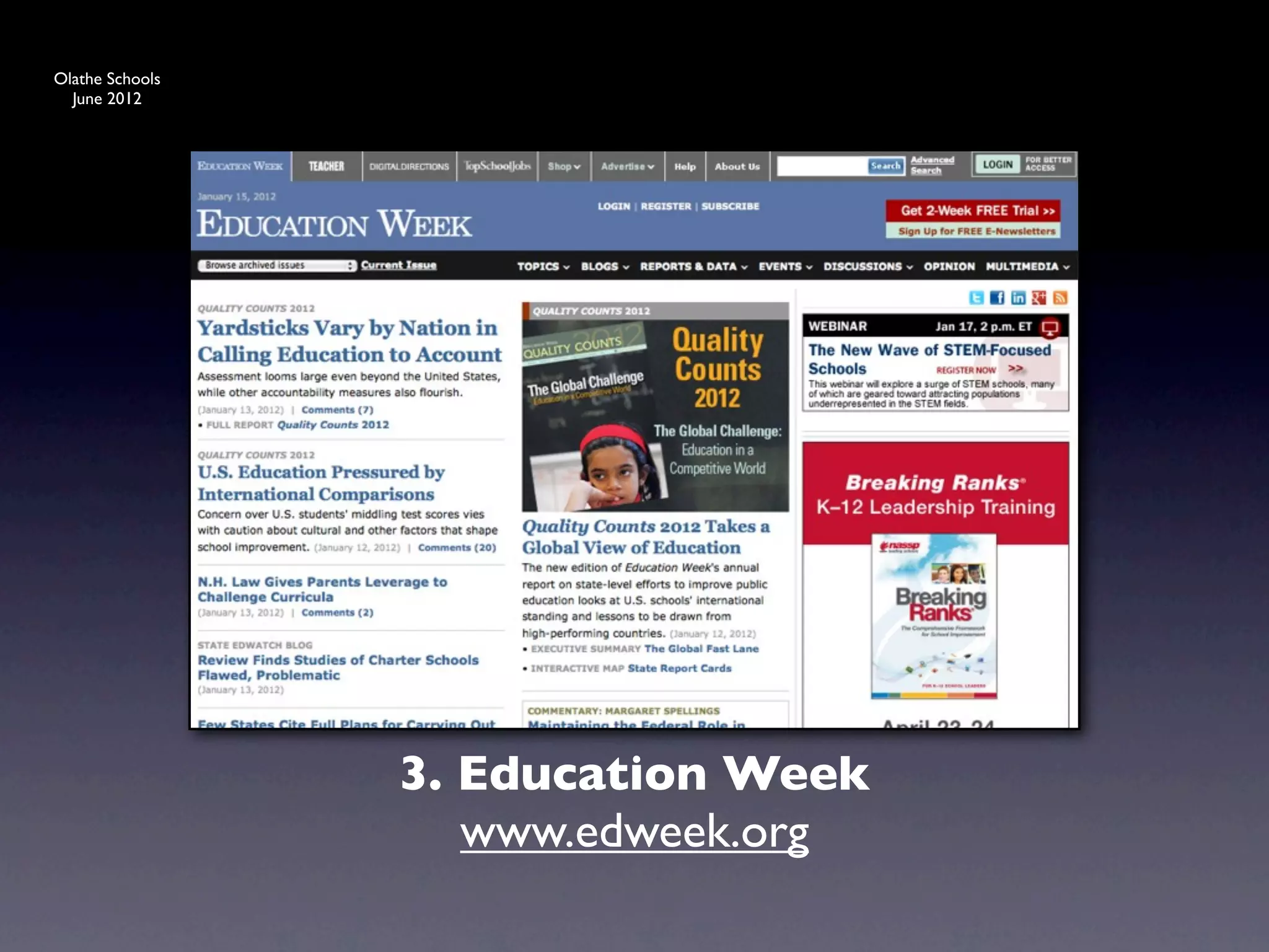 Olathe Schools
  June 2012




                 3. Education Week
                    www.edweek.org
 