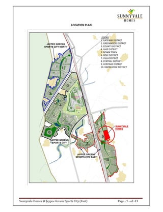 LOCATION PLAN




Sunnyvale Homes @ Jaypee Greens Sports City (East)    Page - 5 - of -13
 