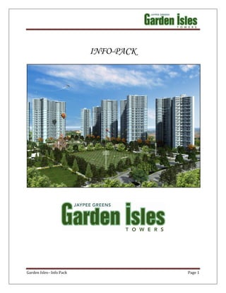                                                                                                                   
 
Garden Isles– Info Pack  Page 1 
 
 
 
INFO-PACK
 
 
 
 
 
 
 
 
 
 
 
 