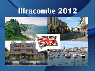 Ilfracombe 2012
 