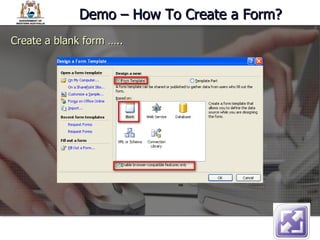 Demo – How To Create a Form? Create a blank form ….. 