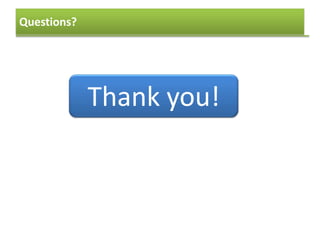 Questions?
Thank you!
 