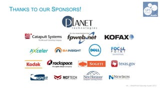 THANKS TO OUR SPONSORS!




                          24 | SharePoint Saturday Austin 2013
 