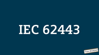 IEC 62443
 