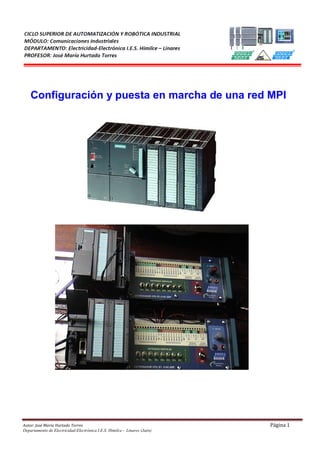 Configuración y puesta en marcha de una red MPI
Autor: José María Hurtado Torres Página 1
Departamento de Electricidad-Electrónica I.E.S. Himilce – Linares (Jaén)
 