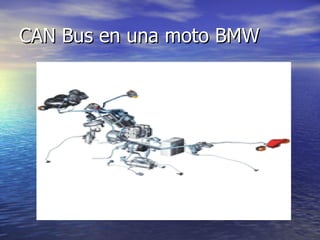 CAN Bus en una moto BMW

 