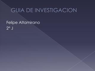 Felipe Altamirano
2° J
 