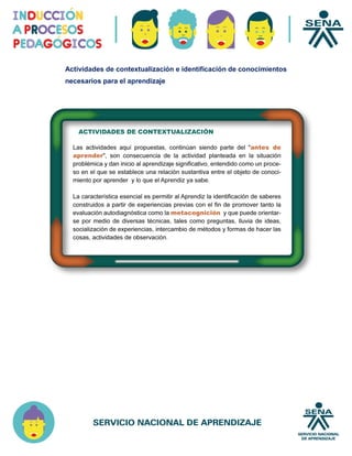 Actividades de contextualización e identificación de conocimientos
necesarios para el aprendizaje
 
