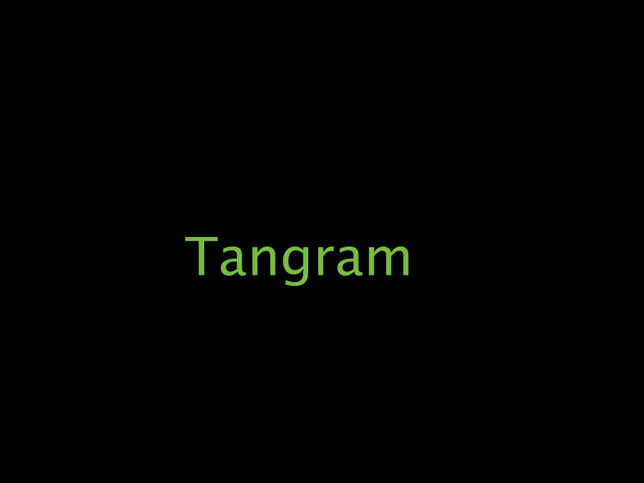 Tangram
 