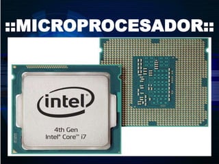 ::MICROPROCESADOR::
 