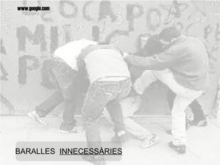 BARALLES  INNECESSÀRIES www.google.com 