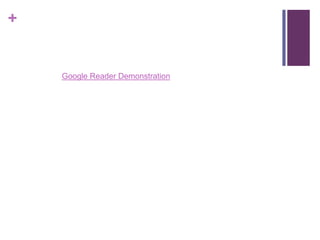 Google Reader Demonstration